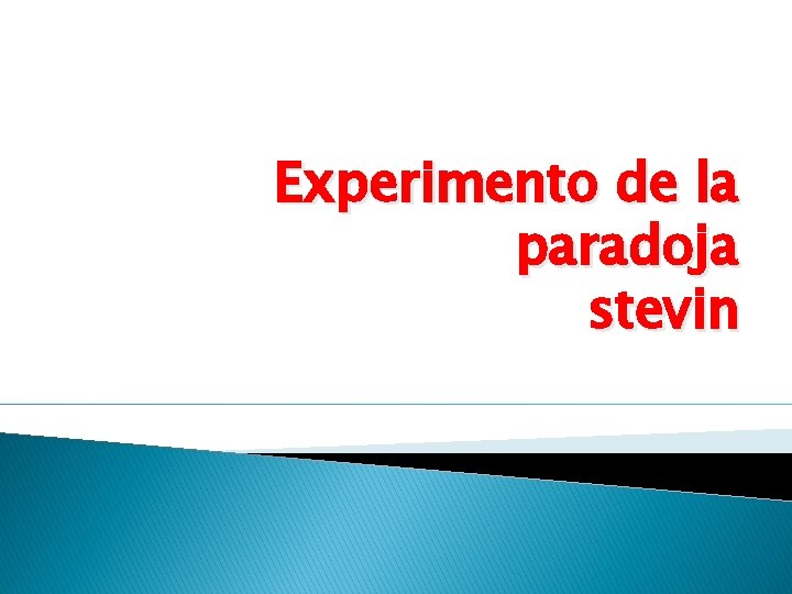 Experimento de la paradoja stevin 