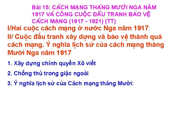Bài 15: CA CH MA NG THA NG MƯƠ I NGA NĂM 1917 VA