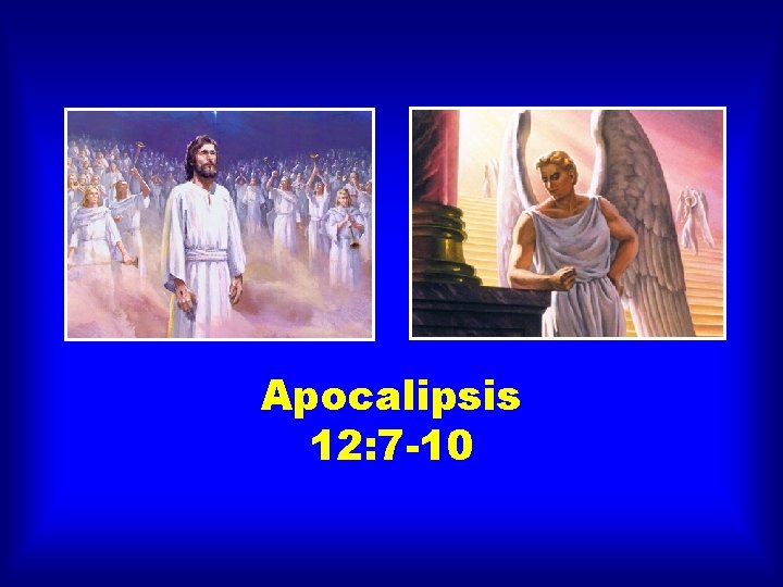 Apocalipsis 12: 7 -10 