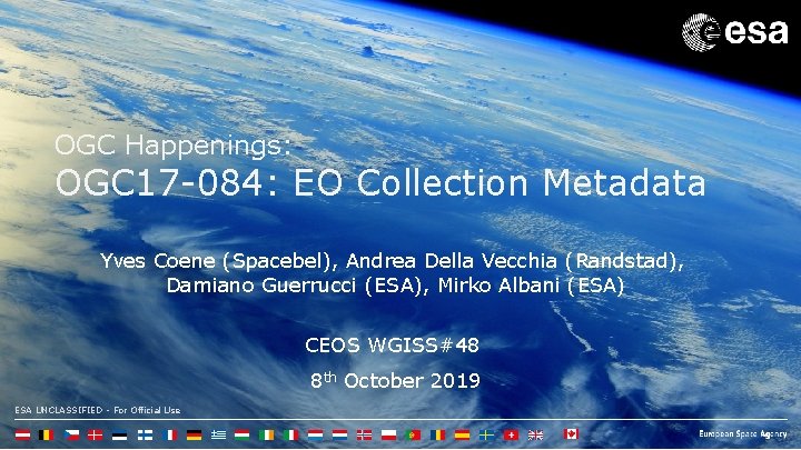 OGC Happenings: OGC 17 -084: EO Collection Metadata Yves Coene (Spacebel), Andrea Della Vecchia