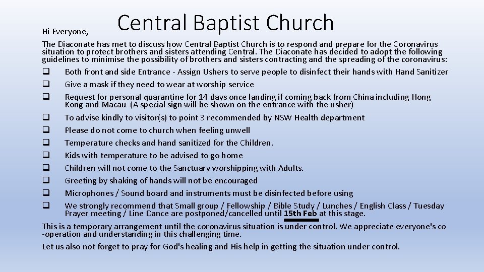 Central Baptist Church Hi Everyone, The Diaconate has met to discuss how Central Baptist