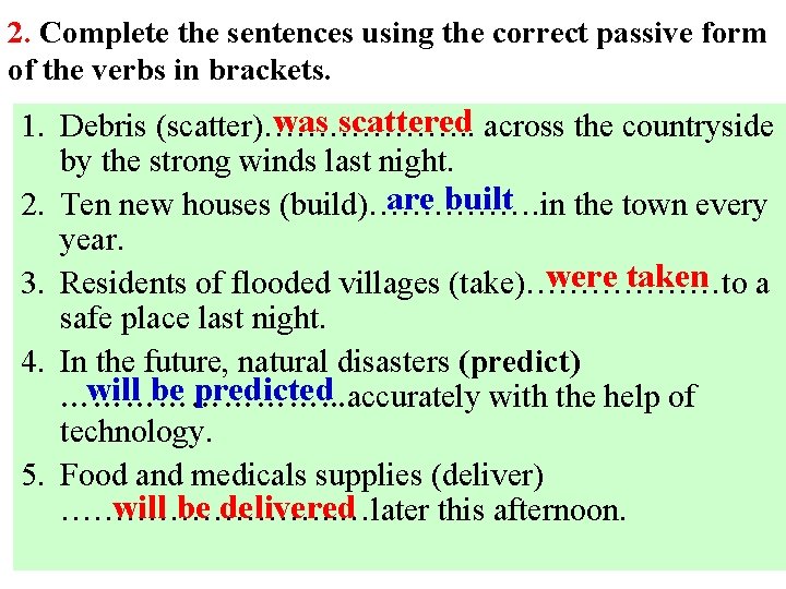 2. Complete the sentences using the correct passive form of the verbs in brackets.