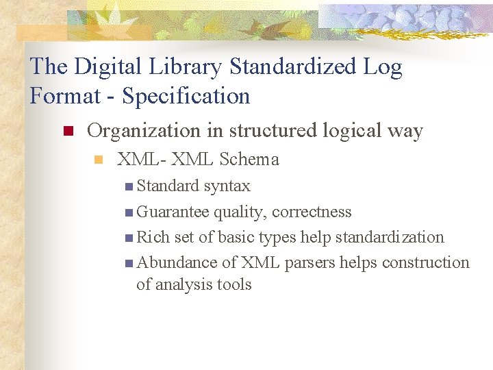 The Digital Library Standardized Log Format - Specification n Organization in structured logical way