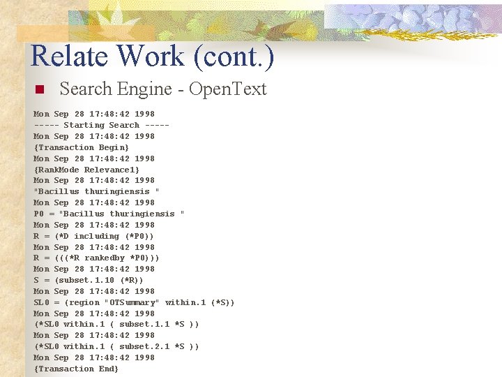 Relate Work (cont. ) n Search Engine - Open. Text Mon Sep 28 17: