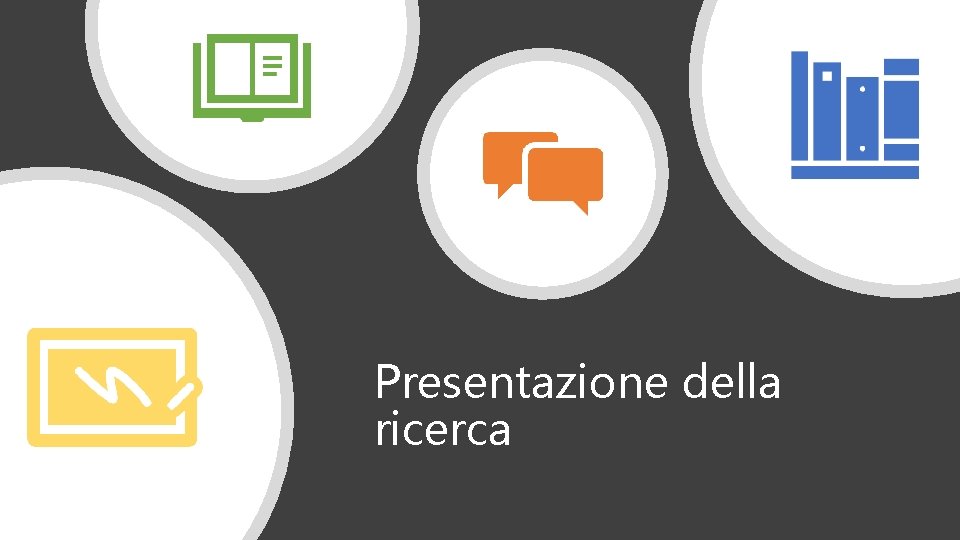 Presentazione della ricerca 