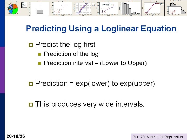 Predicting Using a Loglinear Equation p Predict the log first n n 20 -10/26