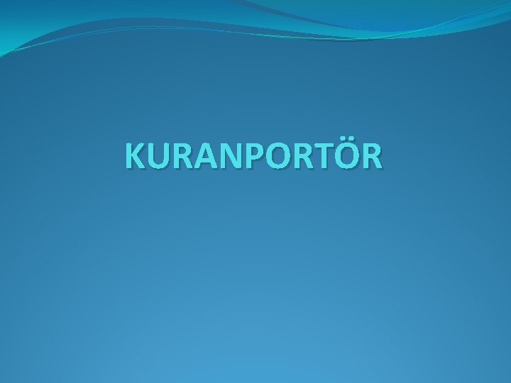 KURANPORTÖR 