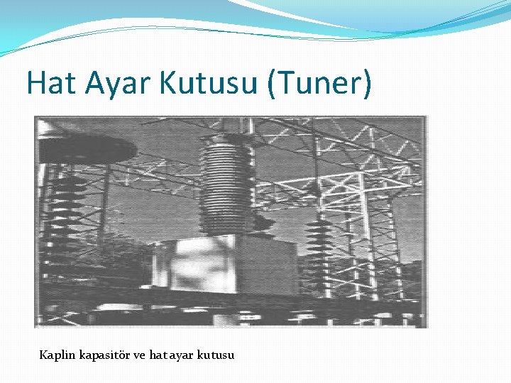 Hat Ayar Kutusu (Tuner) Kaplin kapasitör ve hat ayar kutusu 