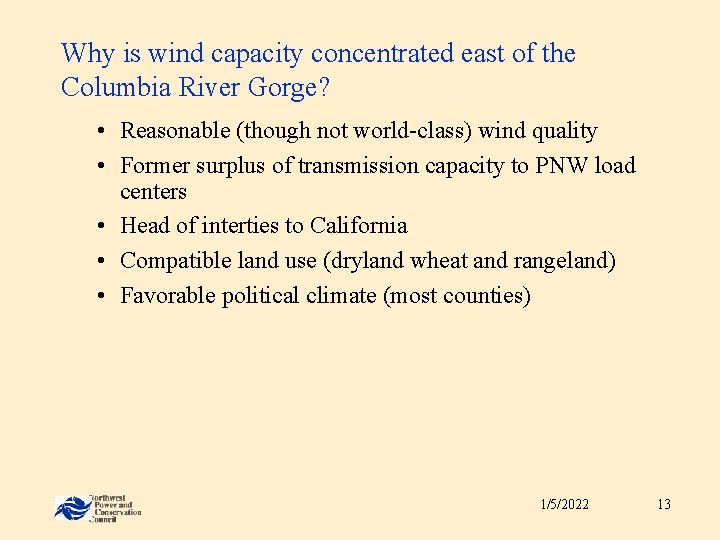 Why is wind capacity concentrated east of the Columbia River Gorge? • Reasonable (though