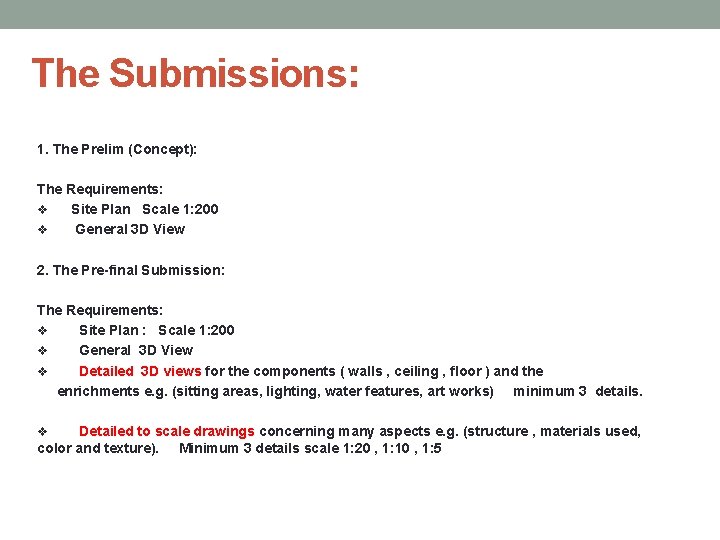 The Submissions: 1. The Prelim (Concept): The Requirements: v Site Plan Scale 1: 200