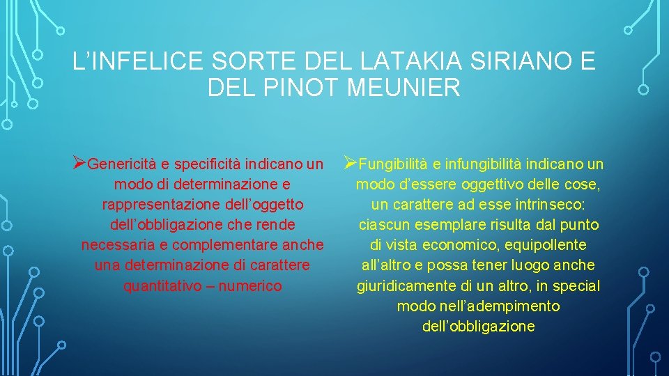 L’INFELICE SORTE DEL LATAKIA SIRIANO E DEL PINOT MEUNIER ØGenericità e specificità indicano un