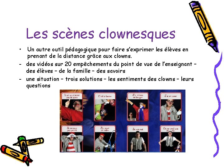 Les scènes clownesques • Un autre outil pédagogique pour faire s’exprimer les élèves en