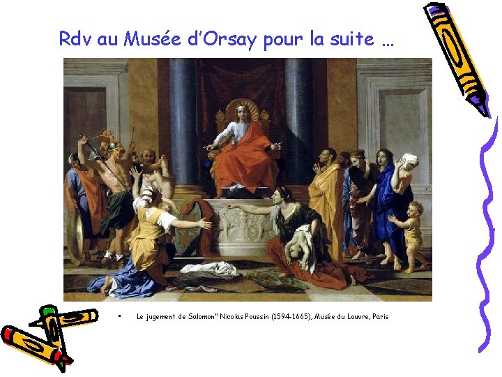 Rdv au Musée d’Orsay pour la suite … • • Le jugement de Salomon"