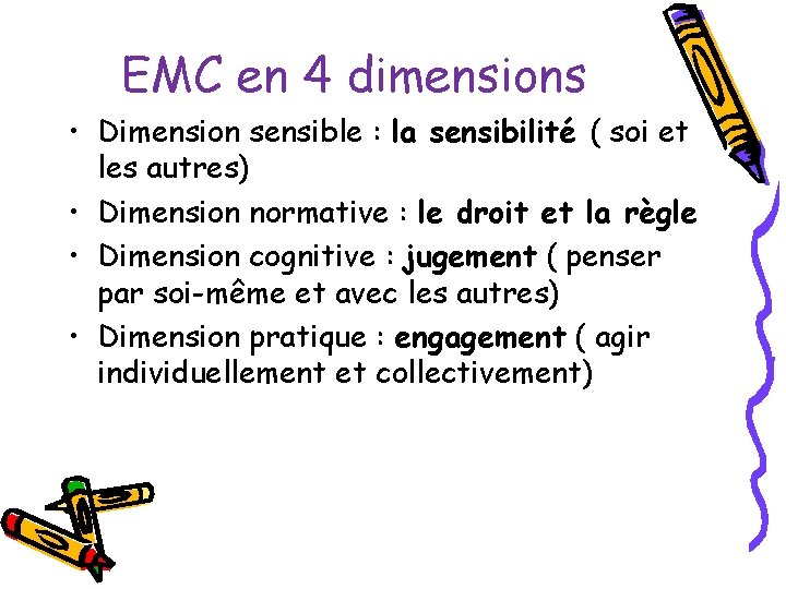 EMC en 4 dimensions • Dimension sensible : la sensibilité ( soi et les