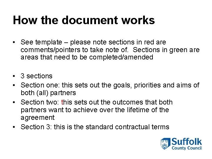 How the document works • See template – please note sections in red are