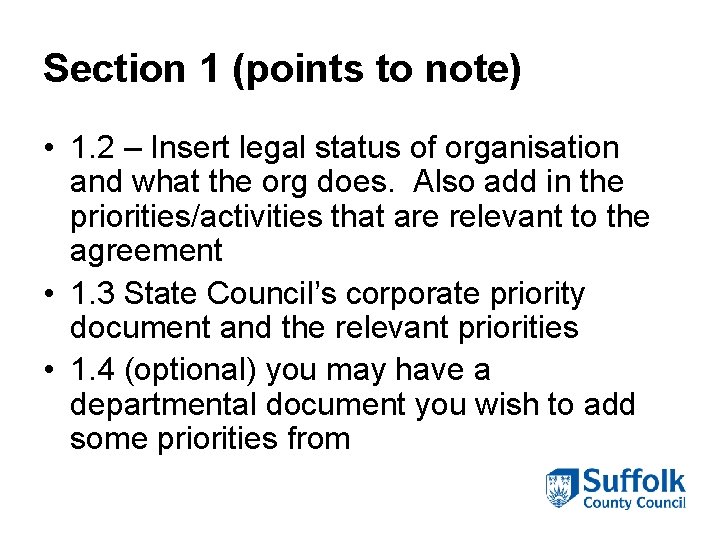 Section 1 (points to note) • 1. 2 – Insert legal status of organisation