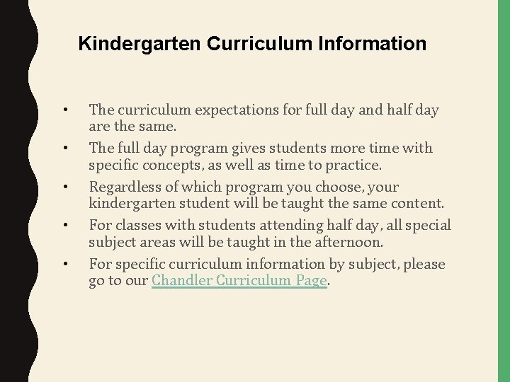 Kindergarten Curriculum Information • • • The curriculum expectations for full day and half