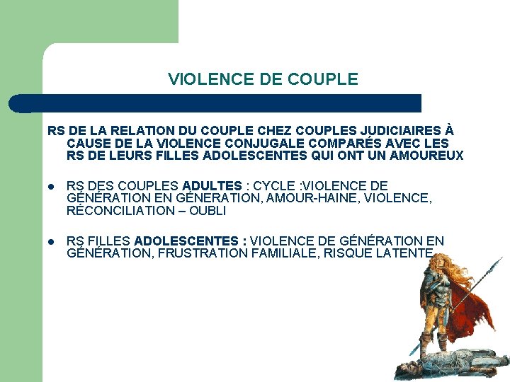 VIOLENCE DE COUPLE RS DE LA RELATION DU COUPLE CHEZ COUPLES JUDICIAIRES À CAUSE