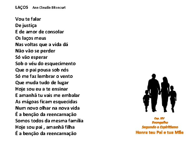 LAÇOS Ana Claudia Bitencurt Vou te falar De justiça E de amor de consolar