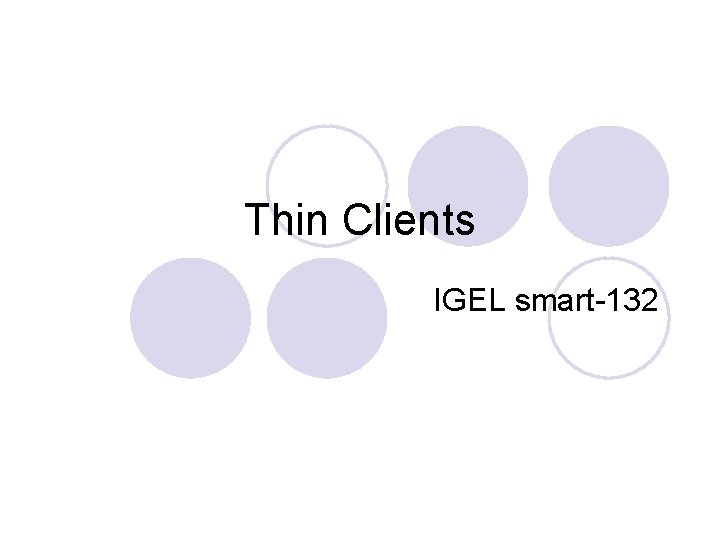 Thin Clients IGEL smart-132 Thin Clients IGEL smart-132