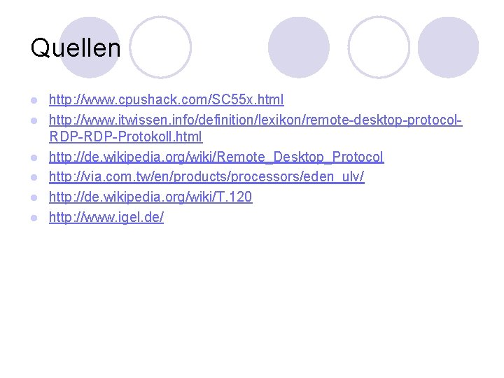 Quellen l l l http: //www. cpushack. com/SC 55 x. html http: //www. itwissen. Quellen l l l http: //www. cpushack. com/SC 55 x. html http: //www. itwissen.