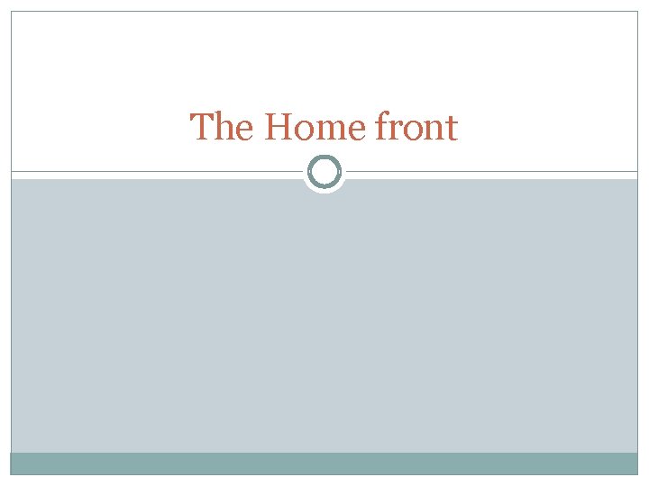 The Home front 