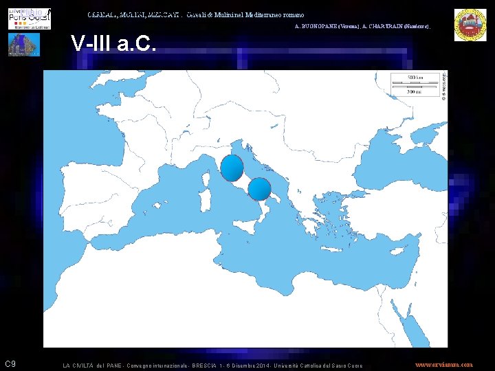 · ^ Plinio, Naturalis Historiae, XVIII libro, vv. 83 -84 CEREALI, MULINI, MERCATI :