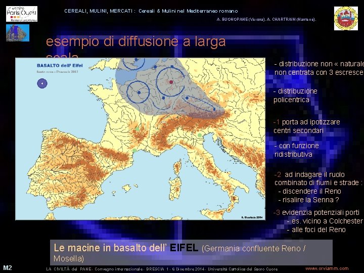 CEREALI, MULINI, MERCATI : Cereali & Mulini nel Mediterraneo romano A. BUONOPANE (Verona), A.