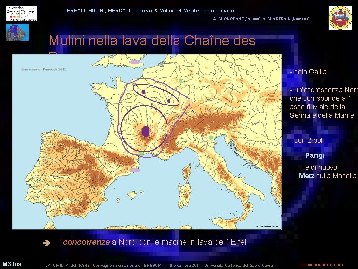 CEREALI, MULINI, MERCATI : Cereali & Mulini nel Mediterraneo romano A. BUONOPANE (Verona), A.