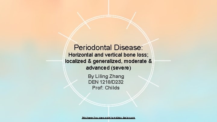 Periodontal Disease: Horizontal and vertical bone loss; localized & generalized, moderate & advanced (severe)