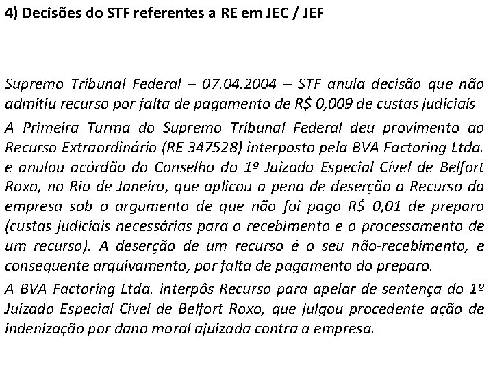 4) Decisões do STF referentes a RE em JEC / JEF Supremo Tribunal Federal