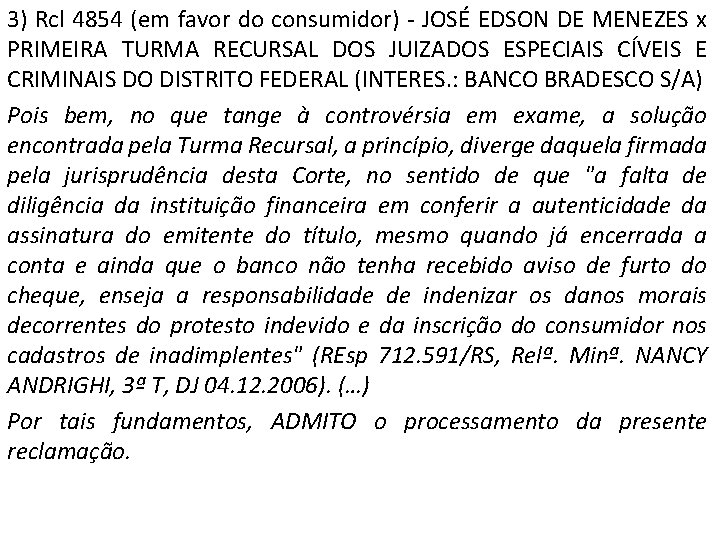 3) Rcl 4854 (em favor do consumidor) - JOSÉ EDSON DE MENEZES x PRIMEIRA