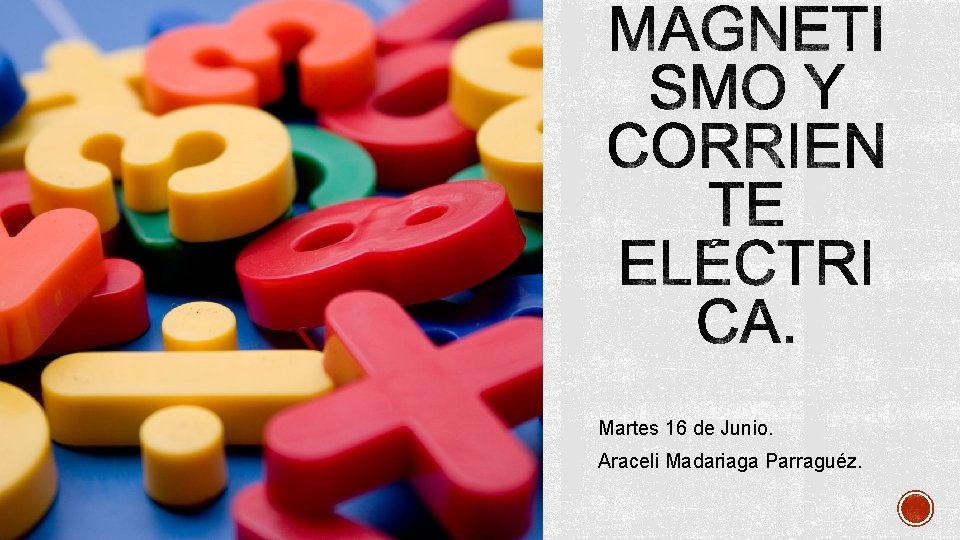 Martes 16 de Junio. Araceli Madariaga Parraguéz. 