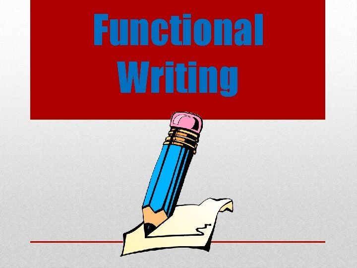 Functional Writing 