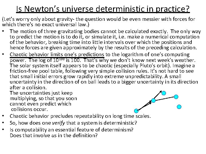 Is Newton’s universe deterministic in practice? (Let's worry only about gravity- the question would