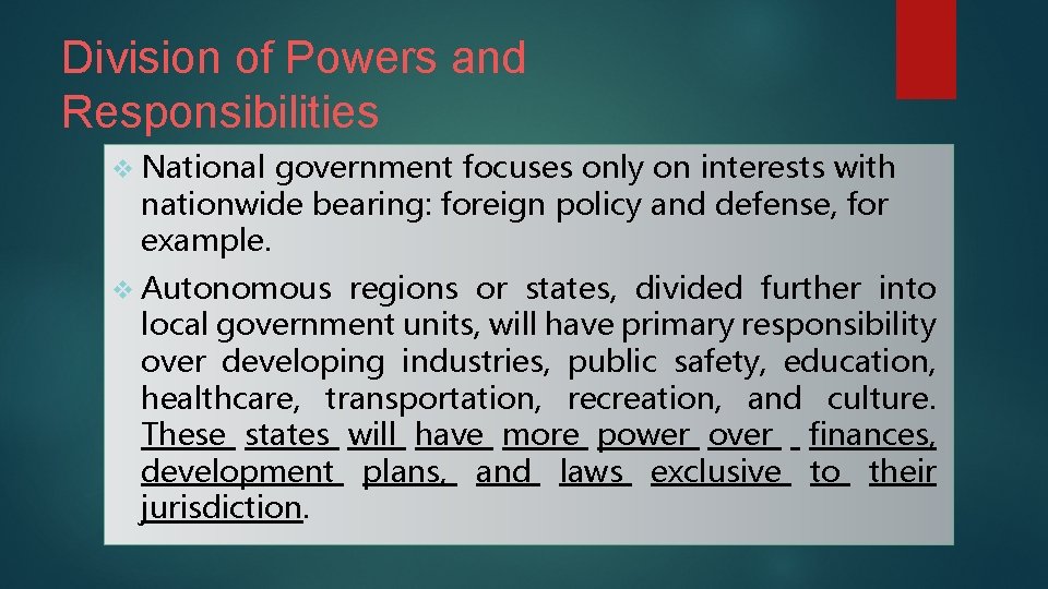 Division of Powers and Responsibilities v National government focuses only on interests with nationwide