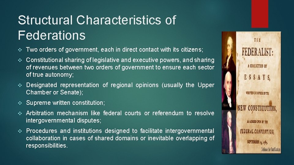Structural Characteristics of Federations v Two orders of government, each in direct contact with