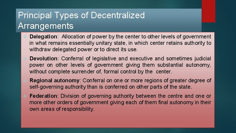 Principal Types of Decentralized Arrangements v Delegation: Allocation of power by the center to