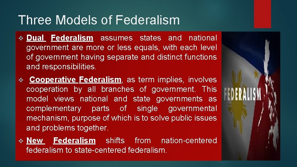 Three Models of Federalism v Dual Federalism assumes states and national government are more