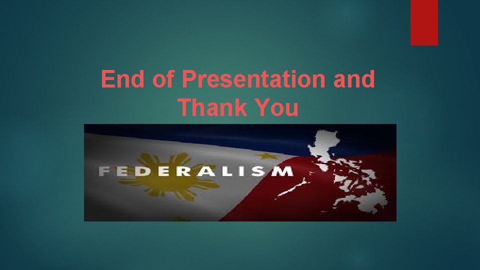 End of Presentation and Thank You 