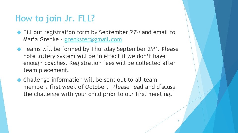 How to join Jr. FLL? Fill out registration form by September 27 th and