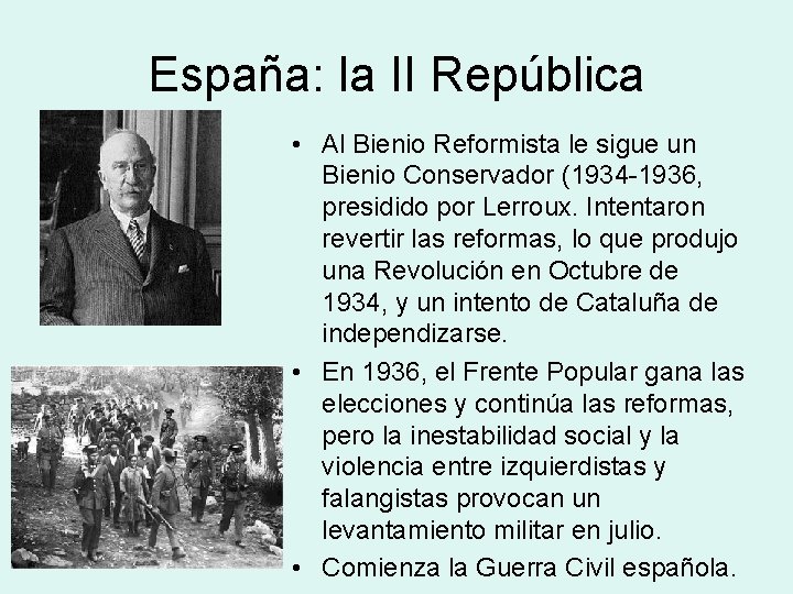 España: la II República • Al Bienio Reformista le sigue un Bienio Conservador (1934