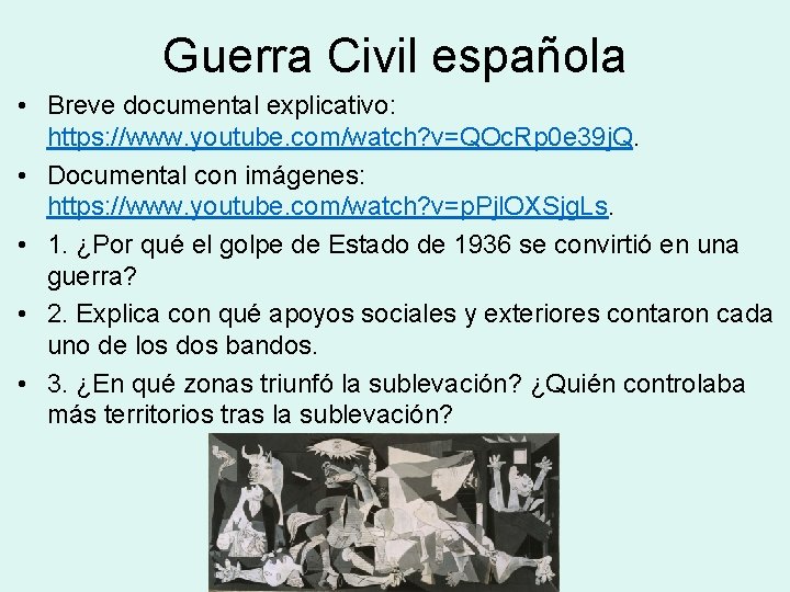 Guerra Civil española • Breve documental explicativo: https: //www. youtube. com/watch? v=QOc. Rp 0