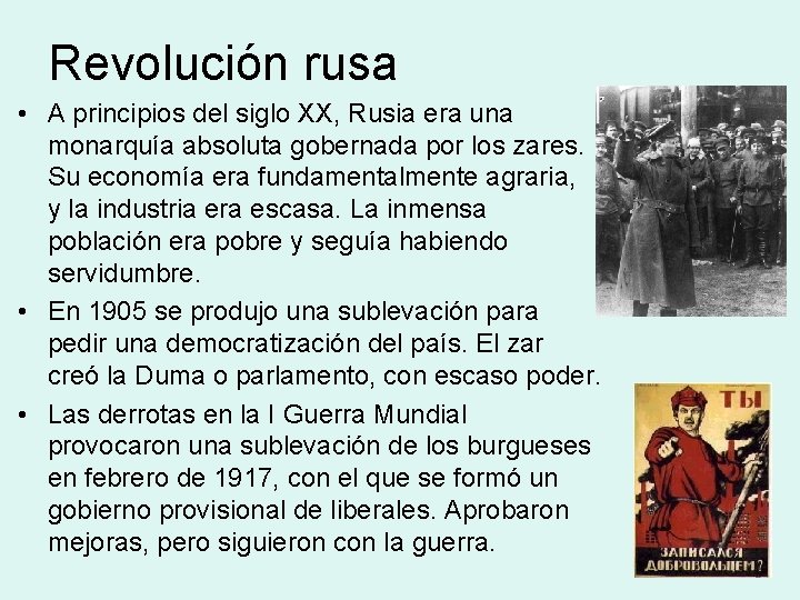 Revolución rusa • A principios del siglo XX, Rusia era una monarquía absoluta gobernada