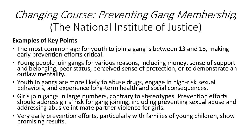 Changing Course: Preventing Gang Membership, (The National Institute of Justice) Examples of Key Points