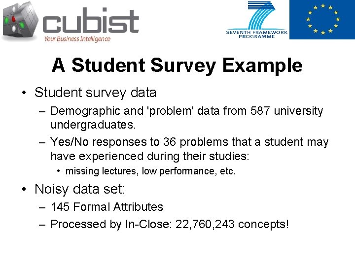 A Student Survey Example • Student survey data – Demographic and 'problem' data from