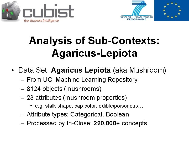 Analysis of Sub-Contexts: Agaricus-Lepiota • Data Set: Agaricus Lepiota (aka Mushroom) – From UCI