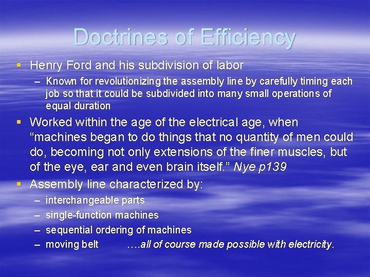 Doctrines of Efficiency § Henry Ford and his subdivision of labor – Known for