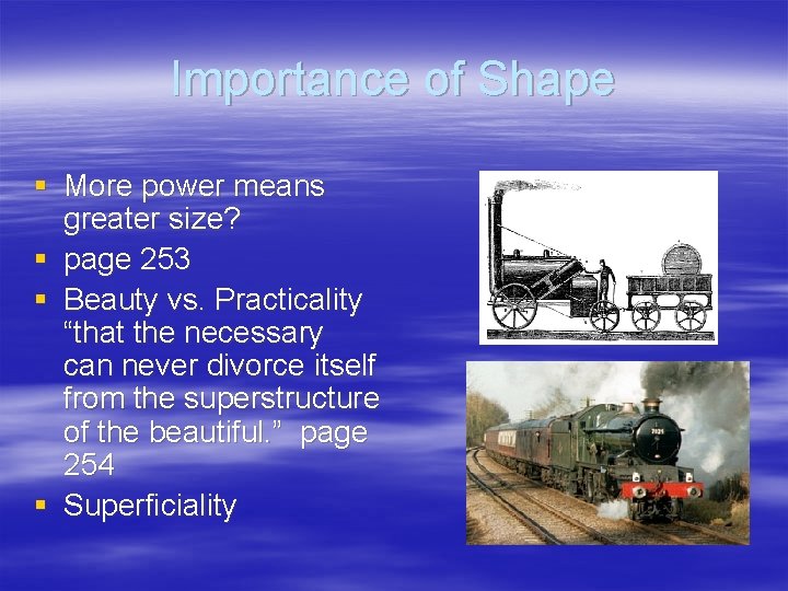 Importance of Shape § More power means greater size? § page 253 § Beauty