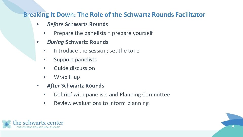 Breaking It Down: The Role of the Schwartz Rounds Facilitator Before Schwartz Rounds •